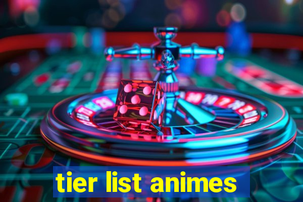 tier list animes